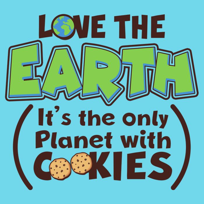 Love the Earth It's the Only Planet with Cookies Magnet