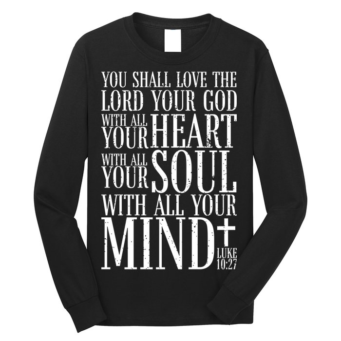 Love The Lord Christian Bible Quote Luke 10:27 Long Sleeve Shirt