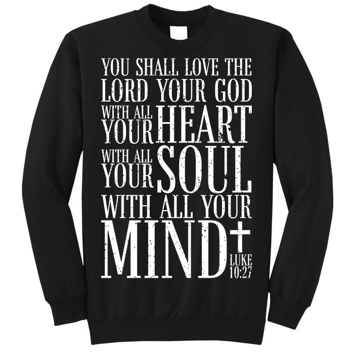 Love The Lord Christian Bible Quote Luke 10:27 Sweatshirt