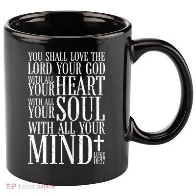 Love The Lord Christian Bible Quote Luke 10:27 11oz C Handle Ceramic Mug