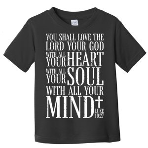 Love The Lord Christian Bible Quote Luke 10:27 Toddler T-Shirt