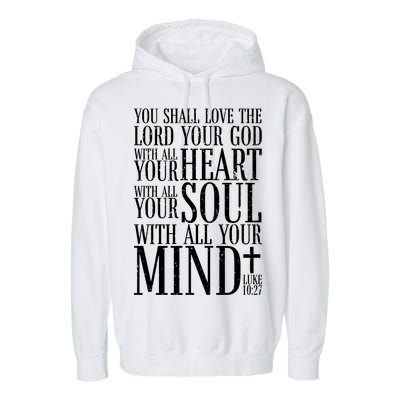 Love The Lord Christian Bible Quote Luke 10:27 Garment-Dyed Fleece Hoodie