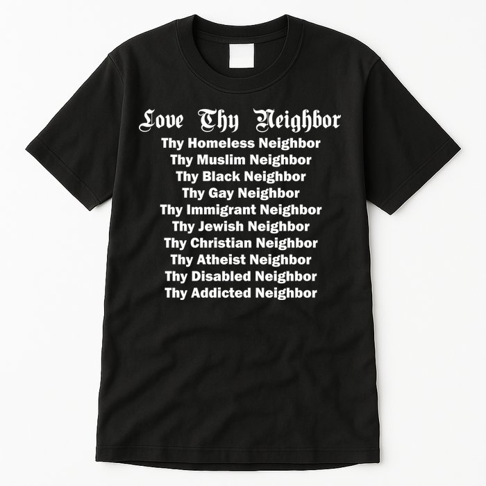Love Thy Neighbor Equals Tall T-Shirt