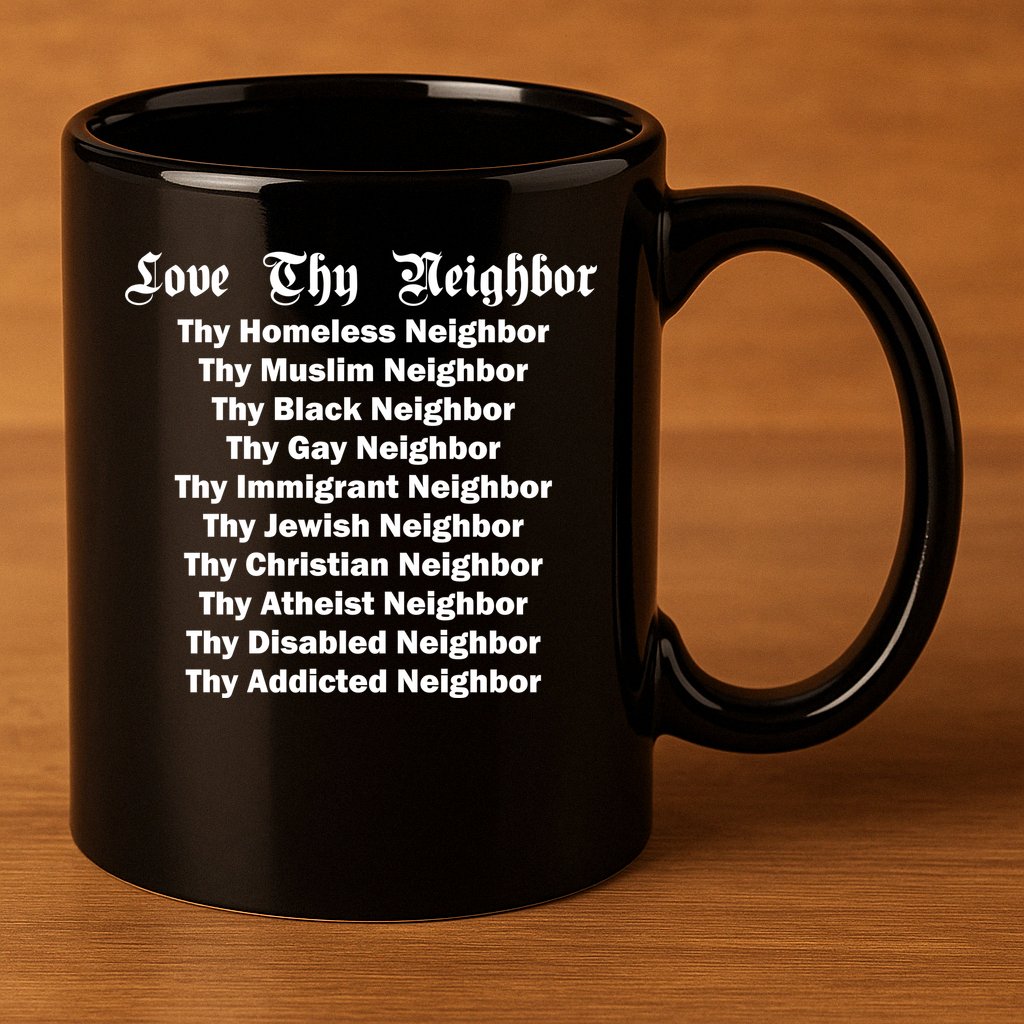 Love Thy Neighbor Equals 11oz C Handle Ceramic Mug