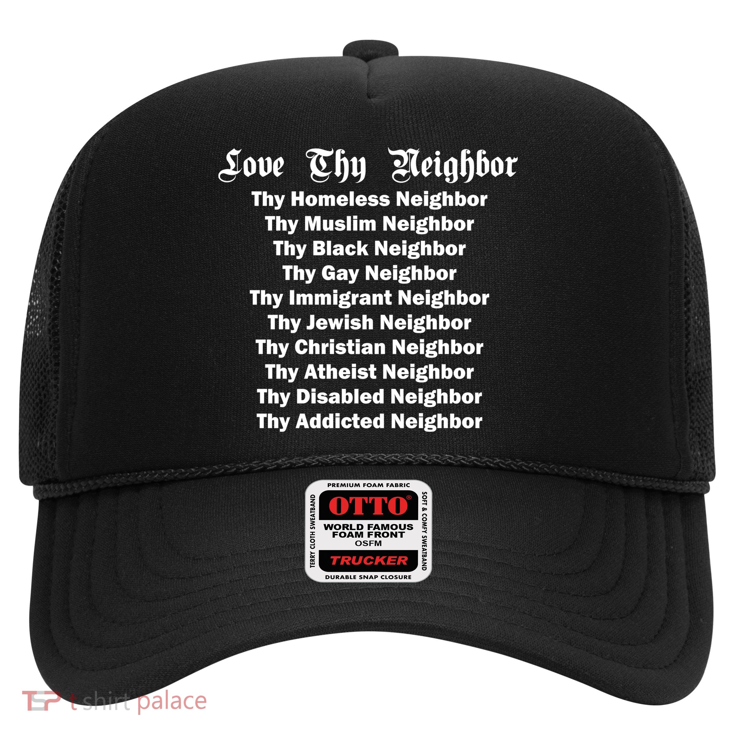 Love Thy Neighbor Equals Trucker Hat