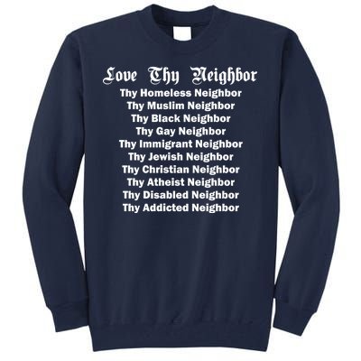 Love Thy Neighbor Equals Tall Sweatshirt