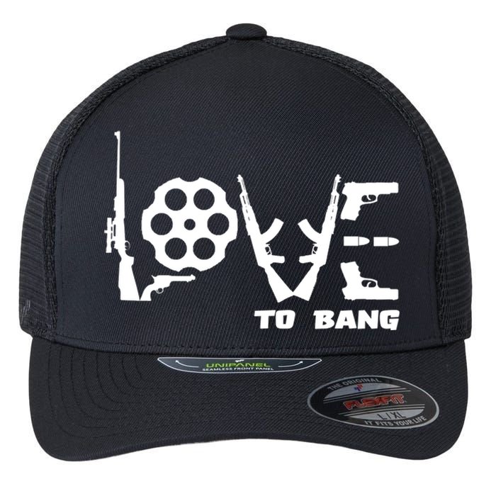 Love To Bang Funny Gun Bullets Flexfit Unipanel Trucker Cap