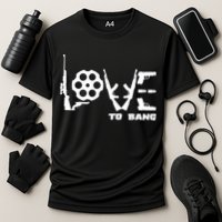 Love To Bang Funny Gun Bullets Cooling Performance Crew T-Shirt