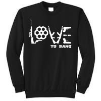 Love To Bang Funny Gun Bullets Sweatshirt