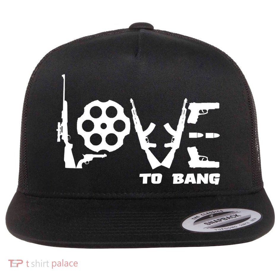 Love To Bang Funny Gun Bullets Flat Bill Trucker Hat