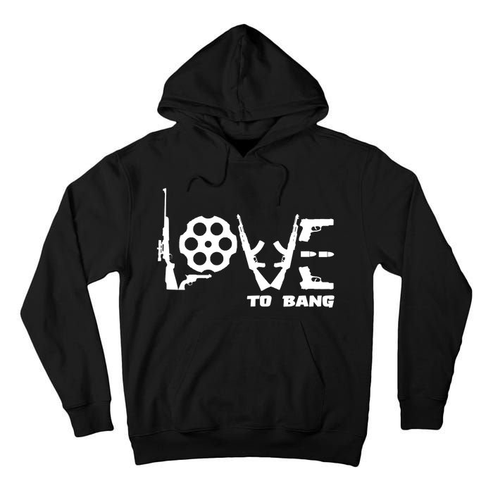 Love To Bang Funny Gun Bullets Tall Hoodie