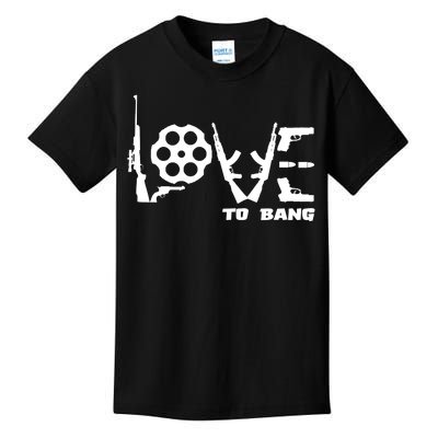 Love To Bang Funny Gun Bullets Kids T-Shirt