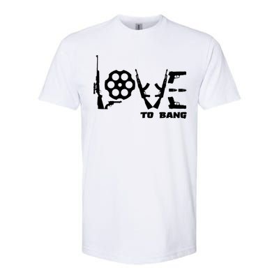 Love To Bang Funny Gun Bullets Softstyle CVC T-Shirt