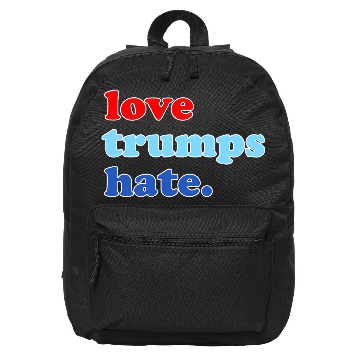 Love Trumps Hate. Anti-Trump Not My President 16 in Basic Backpack