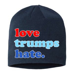 Love Trumps Hate. Anti-Trump Not My President Sustainable Beanie