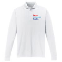 Love Trumps Hate. Anti-Trump Not My President Performance Long Sleeve Polo