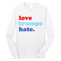 Love Trumps Hate. Anti-Trump Not My President Long Sleeve Shirt