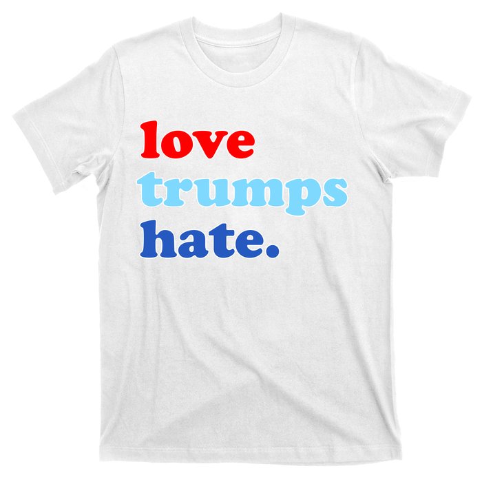 Love Trumps Hate. Anti-Trump Not My President T-Shirt