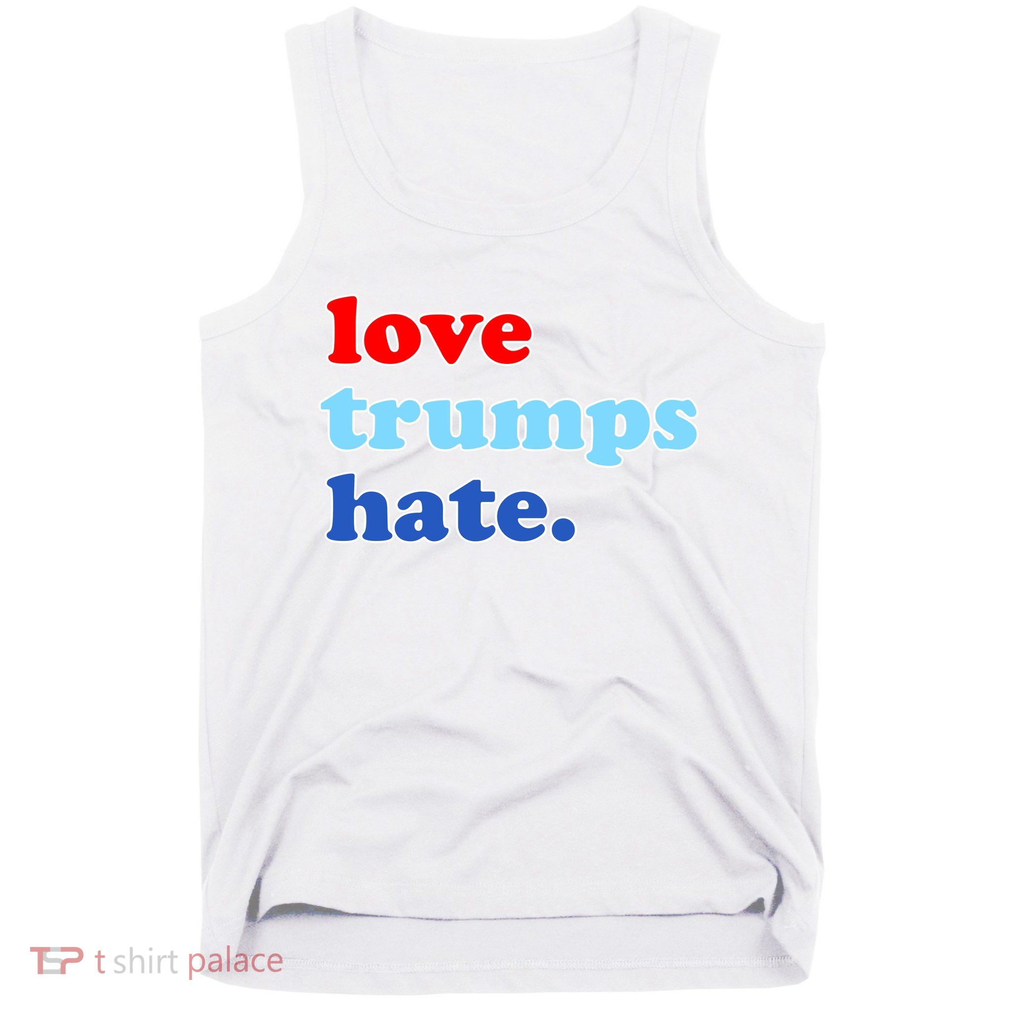 Love Trumps Hate. Anti-Trump Not My President Tank Top