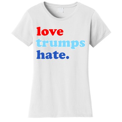 Love Trumps Hate. Anti-Trump Not My President Women's T-Shirt