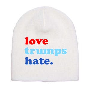 Love Trumps Hate. Anti-Trump Not My President Short Acrylic Beanie