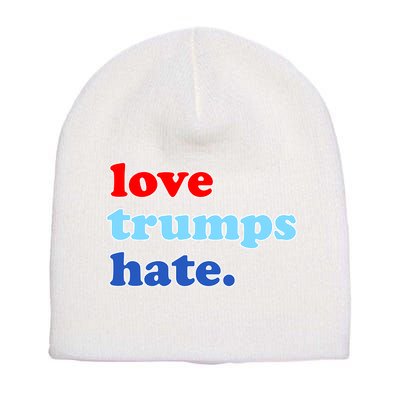 Love Trumps Hate. Anti-Trump Not My President Short Acrylic Beanie
