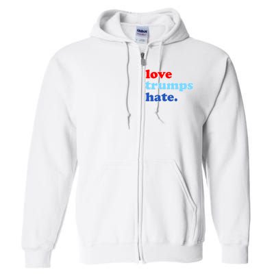 Love Trumps Hate. Anti-Trump Not My President Full Zip Hoodie