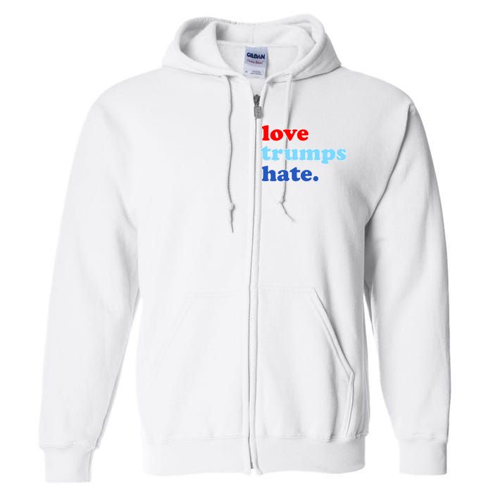 Love Trumps Hate. Anti-Trump Not My President Full Zip Hoodie