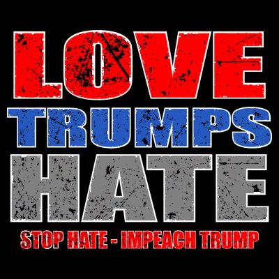 Love Trumps Hate Anti Trump Impeach Not My President T-Shirt