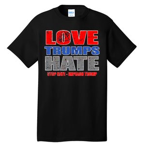 Love Trumps Hate Anti Trump Impeach Not My President Tall T-Shirt