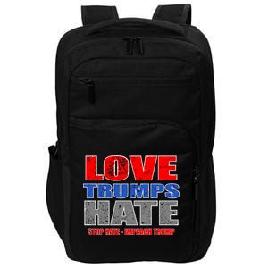 Love Trumps Hate Anti Trump Impeach Not My President Impact Tech Backpack