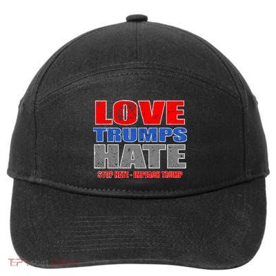 Love Trumps Hate Anti Trump Impeach Not My President 7-Panel Snapback Hat