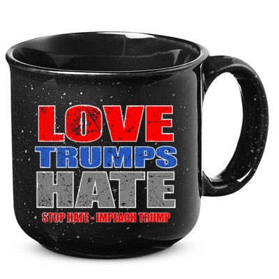 Love Trumps Hate Anti Trump Impeach Not My President 15oz Campfire Ceramic Mug
