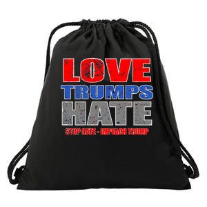 Love Trumps Hate Anti Trump Impeach Not My President Drawstring Bag