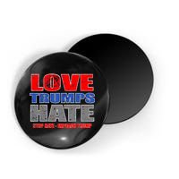 Love Trumps Hate Anti Trump Impeach Not My President Magnet