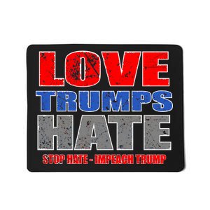 Love Trumps Hate Anti Trump Impeach Not My President Mousepad