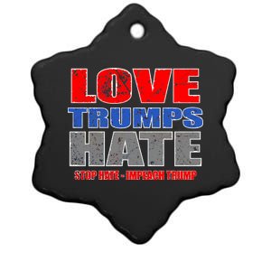 Love Trumps Hate Anti Trump Impeach Not My President Ceramic Star Ornament