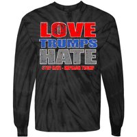 Love Trumps Hate Anti Trump Impeach Not My President Tie-Dye Long Sleeve Shirt