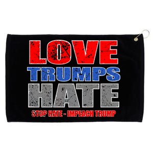 Love Trumps Hate Anti Trump Impeach Not My President Grommeted Golf Towel