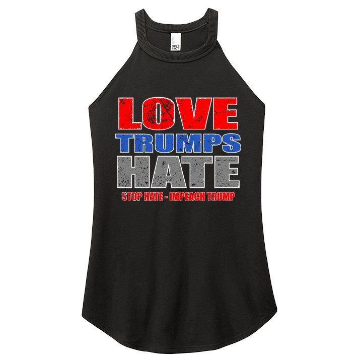 Love Trumps Hate Anti Trump Impeach Not My President Women's Perfect Tri Rocker Tank