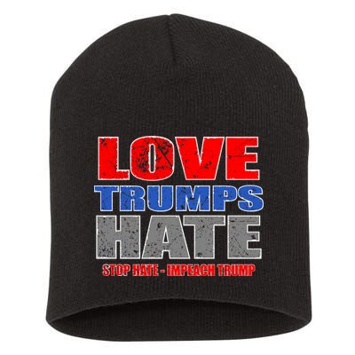 Love Trumps Hate Anti Trump Impeach Not My President Short Acrylic Beanie