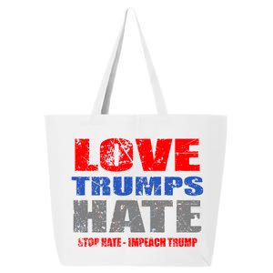 Love Trumps Hate Anti Trump Impeach Not My President 25L Jumbo Tote