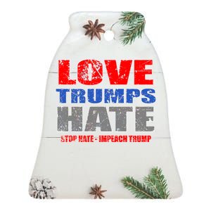 Love Trumps Hate Anti Trump Impeach Not My President Ceramic Bell Ornament