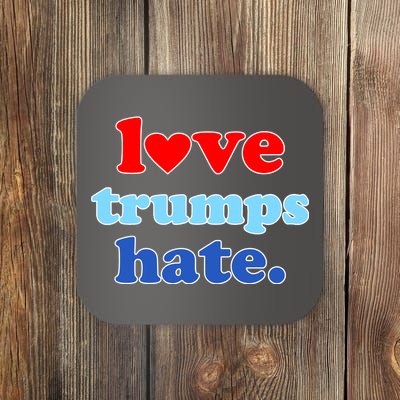 Love Trumps Hate Heart Anti Trump Not My President Coaster