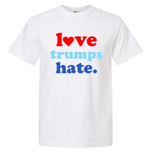 Love Trumps Hate Heart Anti Trump Not My President Garment-Dyed Heavyweight T-Shirt