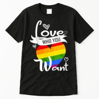 Love Who You Want Tall T-Shirt