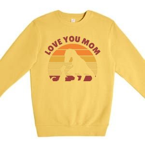 Love You Mom Dinosaur Premium Crewneck Sweatshirt