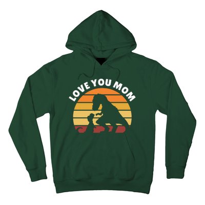 Love You Mom Dinosaur Hoodie