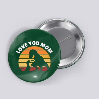 Love You Mom Dinosaur Button