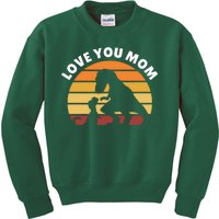 Love You Mom Dinosaur Kids Sweatshirt